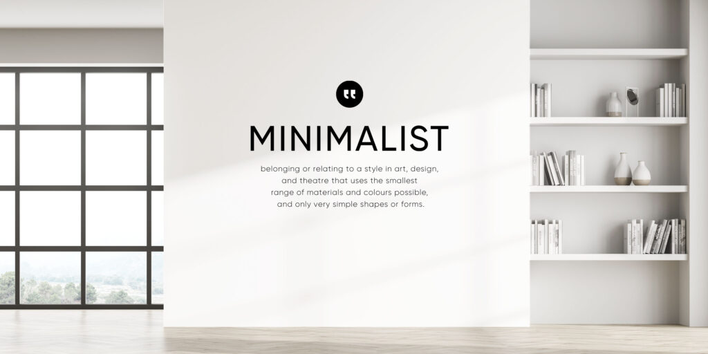 Minimalism – tinh giản từ thiết kế đến cuộc sống